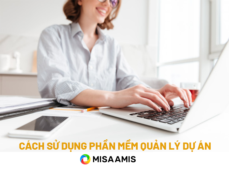 Cách sử dụng phần mềm quản lý dự án
