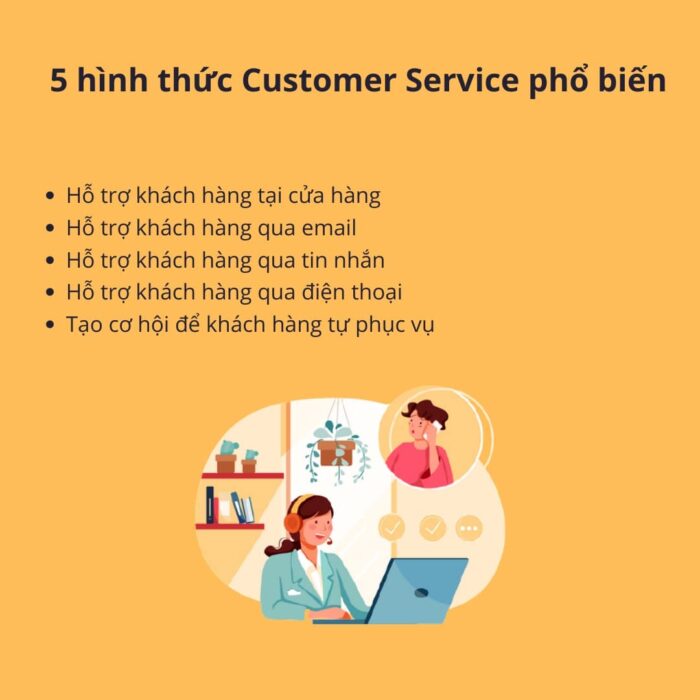 5 hình thức Customer Service phổ biến nhất hiện nay 5 hình thức Customer Service phổ biến nhất hiện nay