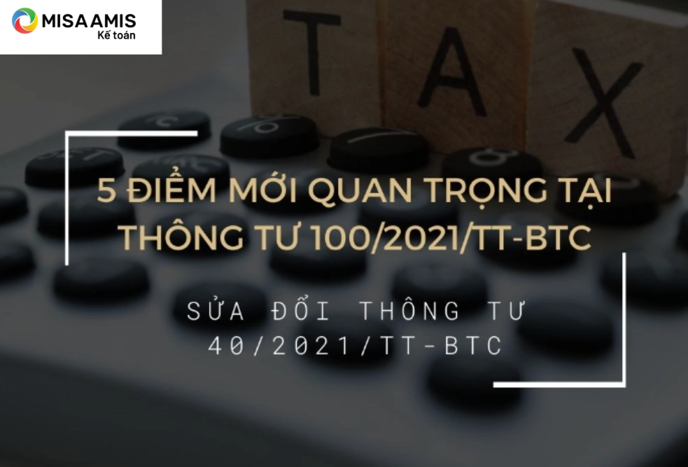 Hình 1: Chính thức sửa đổi một số điều của Thông tư số 40/2021/TT-BTC bằng Thông tư số 100/2021/TT-BTC