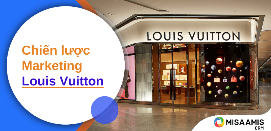 Chiến lược marketing của Louis Vuitton