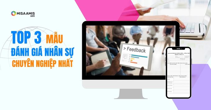 Các tiêu chí và 3 mẫu đánh giá nhân sự cuối năm mới nhất