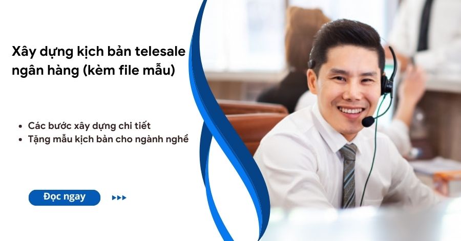 kịch bản telesale ngân hàng