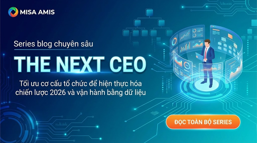 Tối ưu cơ cấu tổ chức để hiện thực hóa chiến lược 2026 và vận hành bằng dữ liệu