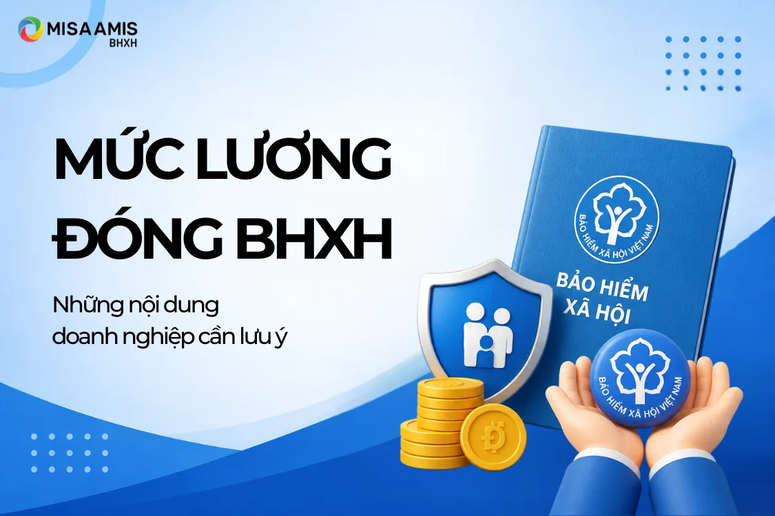 Những điều doanh nghiệp cần lưu ý về mức lương đóng BHXH